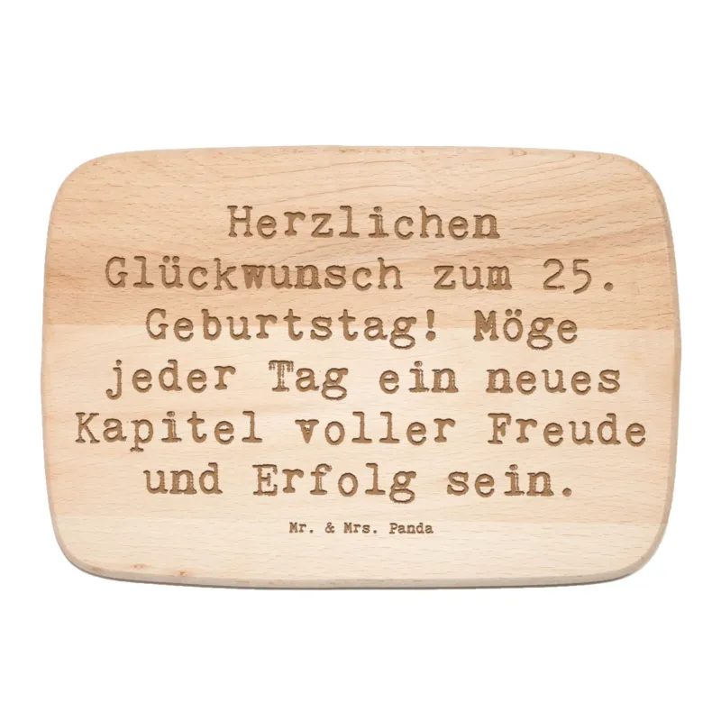Frühstücksbrett Spruch 25. Geburtstag|p:1729094|h:6aea79587a8eeb726e5cce785fdae634