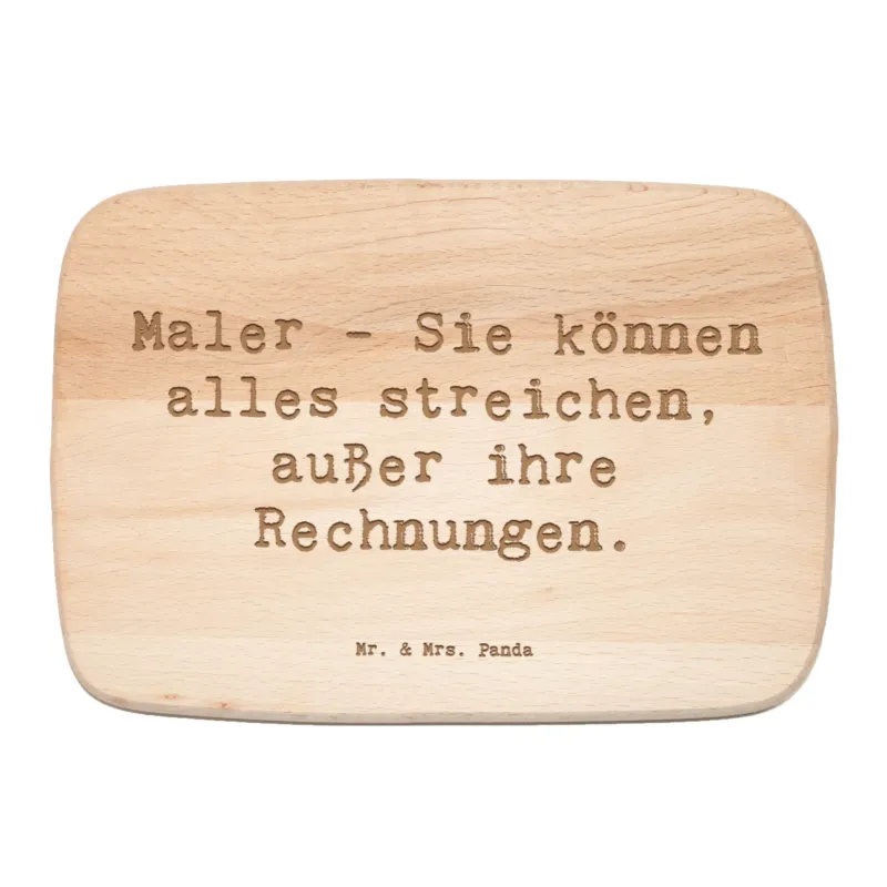 Frühstücksbrett Spruch Maler Rechnung|p:1793699|h:c30018062c6b3f04eefc8e06a8634ee7
